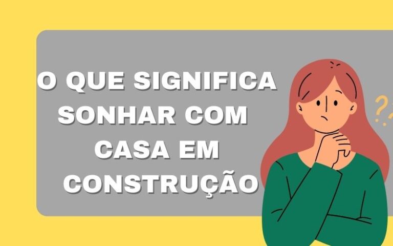 O que significa sonhar com casa em construção