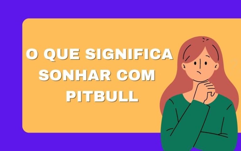 O que significa sonhar com pitbull