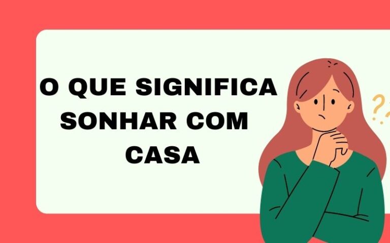 O que significa sonhar com casa