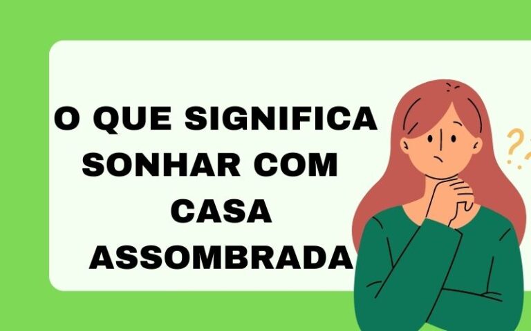 O que significa sonhar com casa assombrada