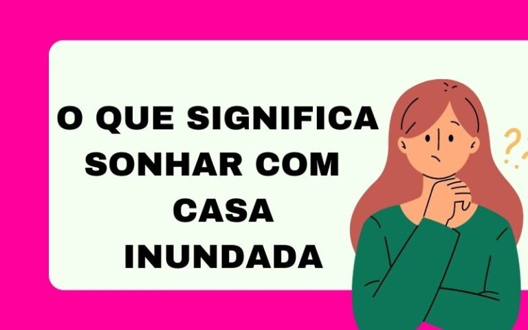 O que significa sonhar com casa inundada