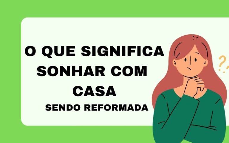 O que significa sonhar com casa sendo reformada