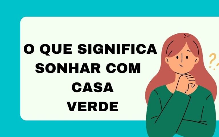 O que significa sonhar com casa verde