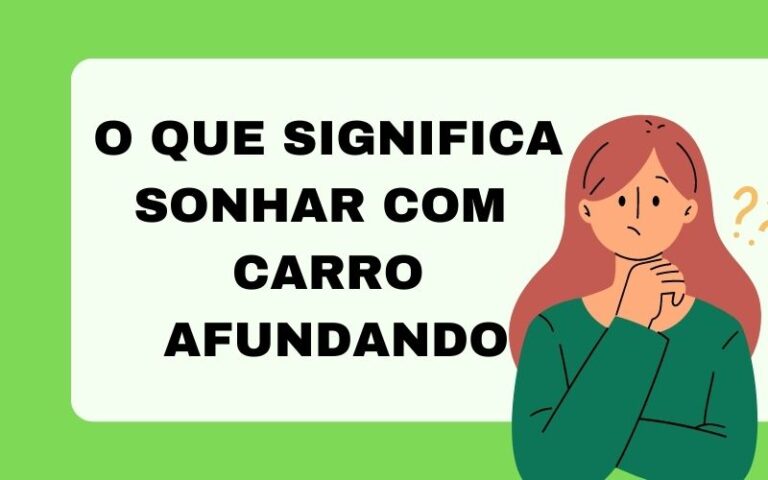 O que significa sonhar com carro afundando