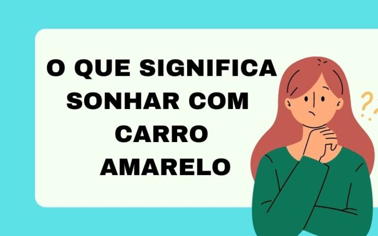 O que significa sonhar com carro amarelo