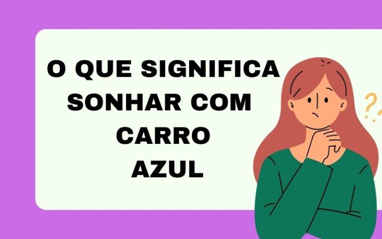 O que significa sonhar com carro azul