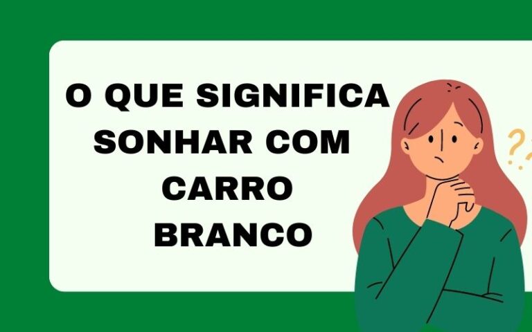 O que significa sonhar com carro branco