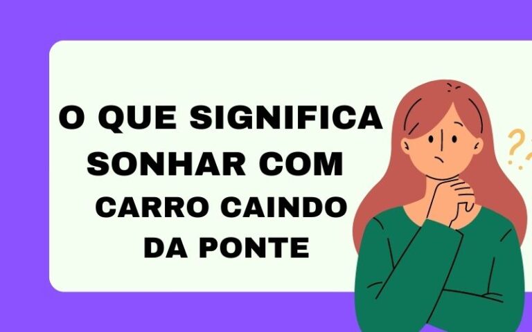 O que significa sonhar com carro caindo da ponte