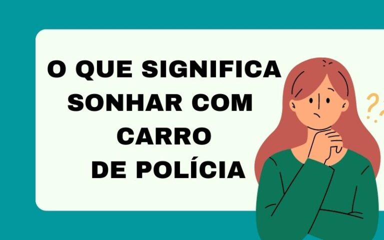 O que significa sonhar com carro de polícia