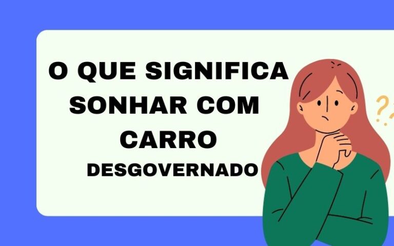 O que significa sonhar com carro desgovernado