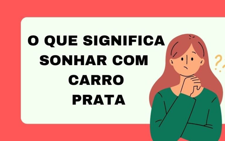 O que significa sonhar com carro prata