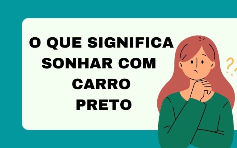 O que significa sonhar com carro preto