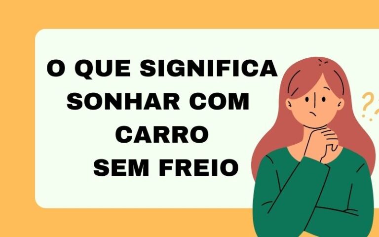 O que significa sonhar com carro sem freio