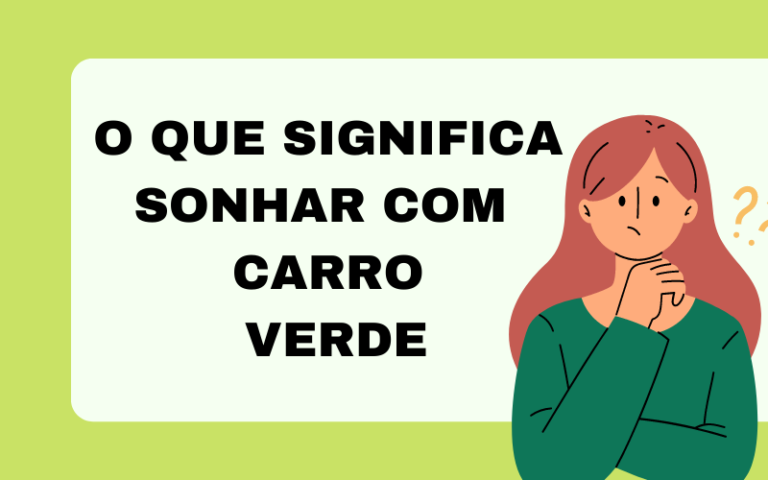 O que significa sonhar com carro verde