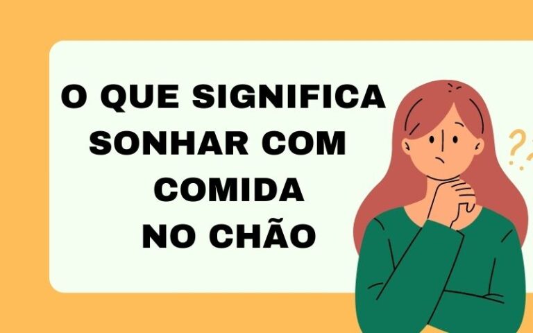 O que significa sonhar com comida no chão