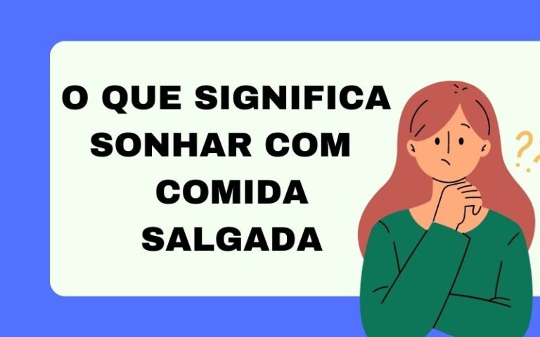 O que significa sonhar com comida salgada