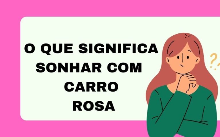 O que significa sonhar com carro rosa