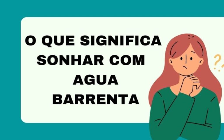 O que significa sonhar com agua barrenta