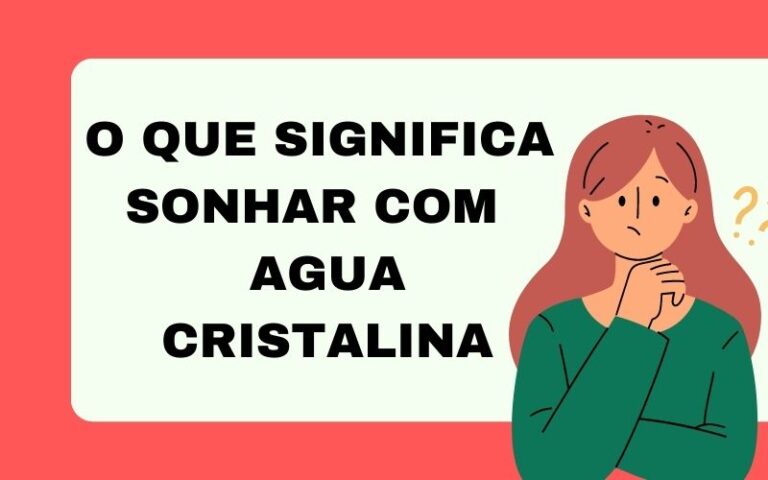 O que significa sonhar com agua cristalina