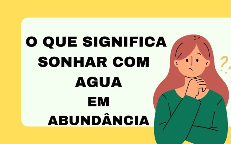 O que significa sonhar com água em abundância