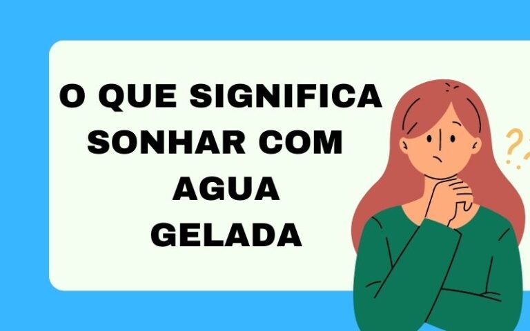 O que significa sonhar com água gelada