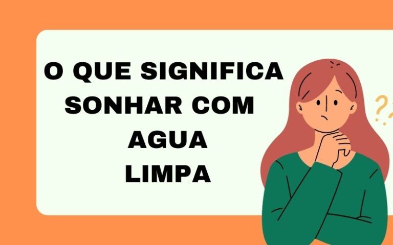 O que significa sonhar com agua limpa