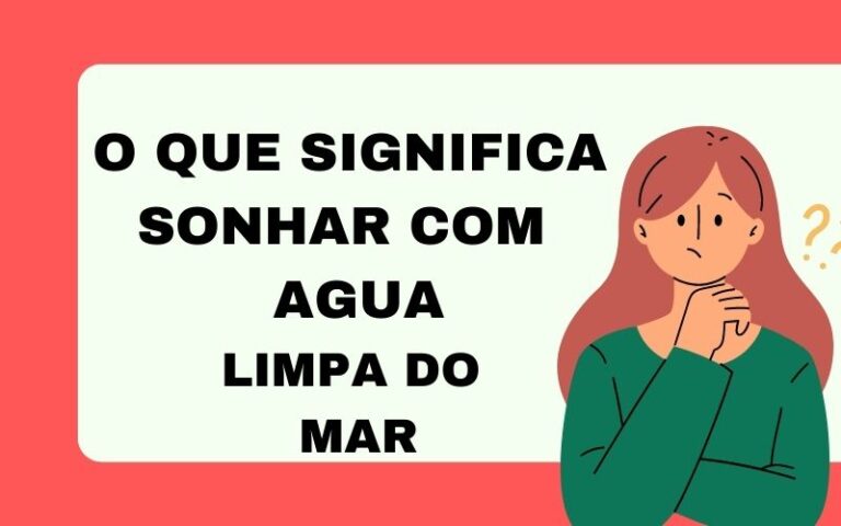 O que significa sonhar com agua limpa do mar