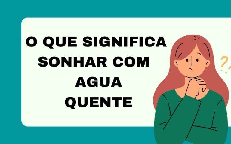 O que significa sonhar com água quente