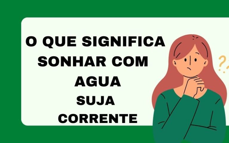 O que significa sonhar com água suja corrente