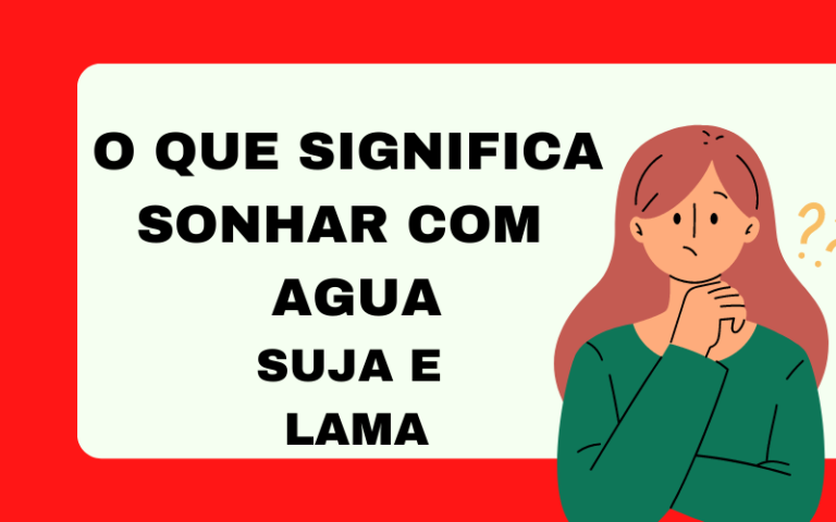 O que significa sonhar com água suja e lama