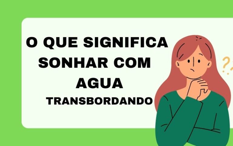 O que significa sonhar com água transbordando