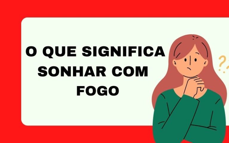 O que significa sonhar com fogo