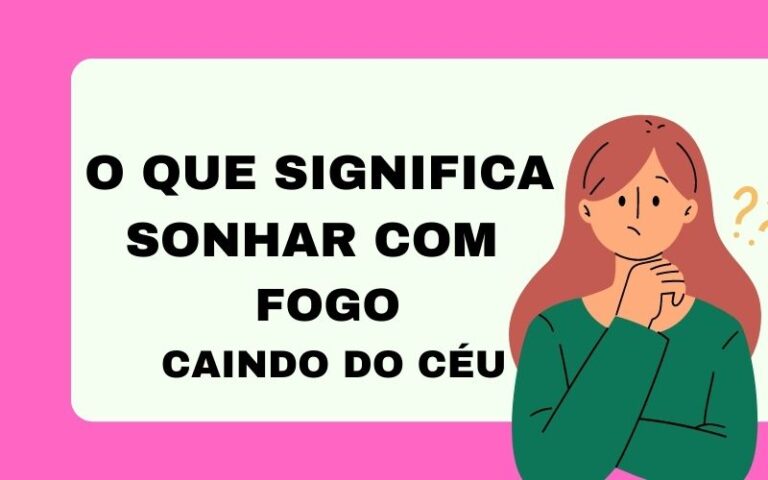 O que significa sonhar com fogo caindo do céu