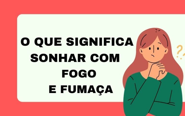 O que significa sonhar com fogo e fumaça