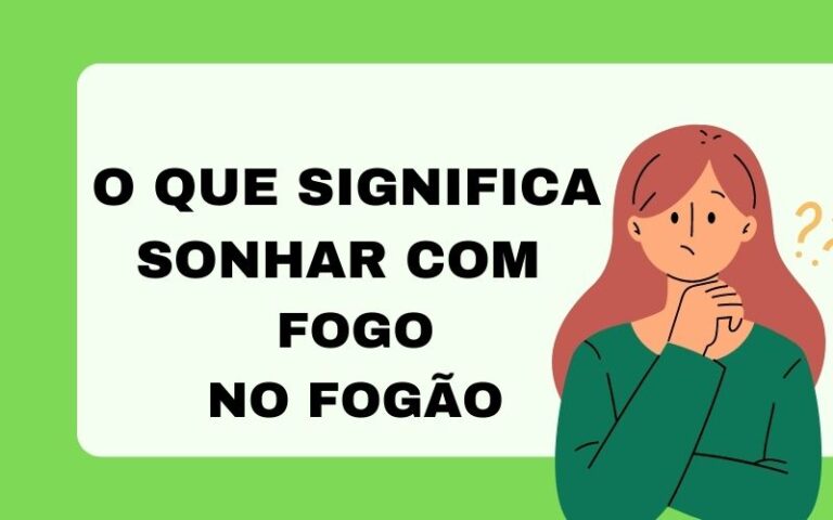 O que significa sonhar com fogo no fogão