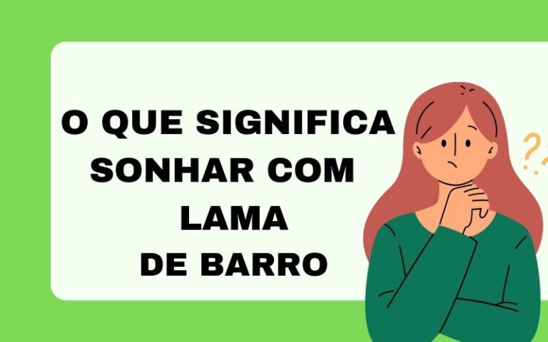 O que significa sonhar com lama de barro