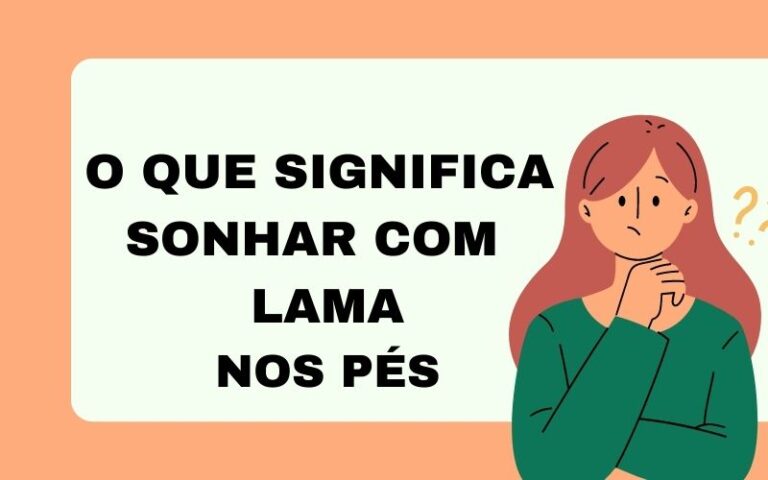 O que significa sonhar com lama nos pés