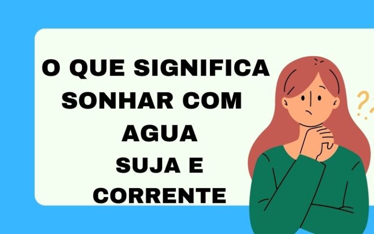 o que significa sonhar com agua suja e corrente