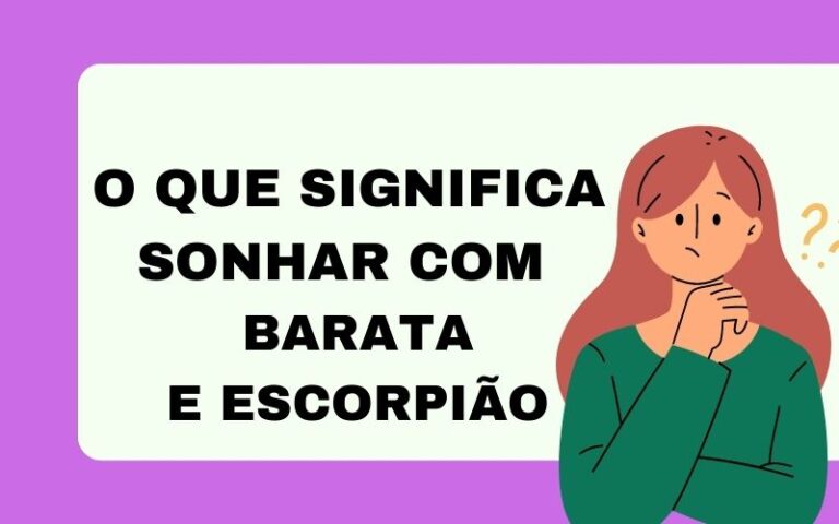 O que significa sonhar com barata e escorpião