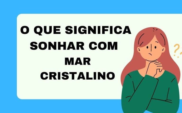 O que significa sonhar com mar cristalino