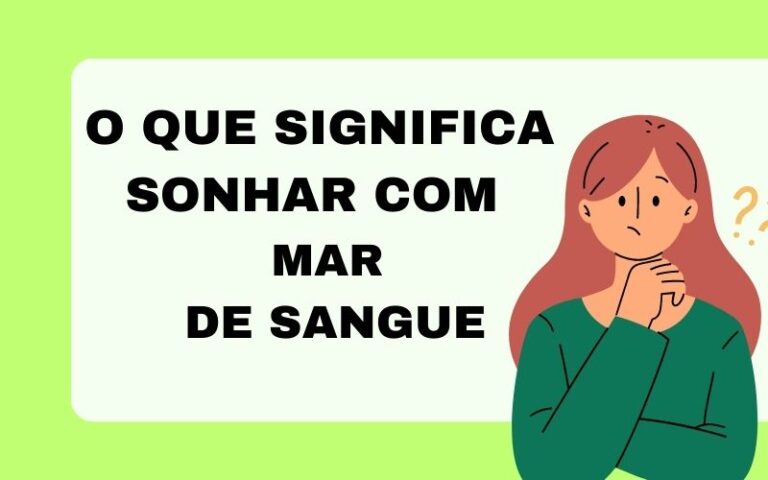 O que significa sonhar com mar de sangue