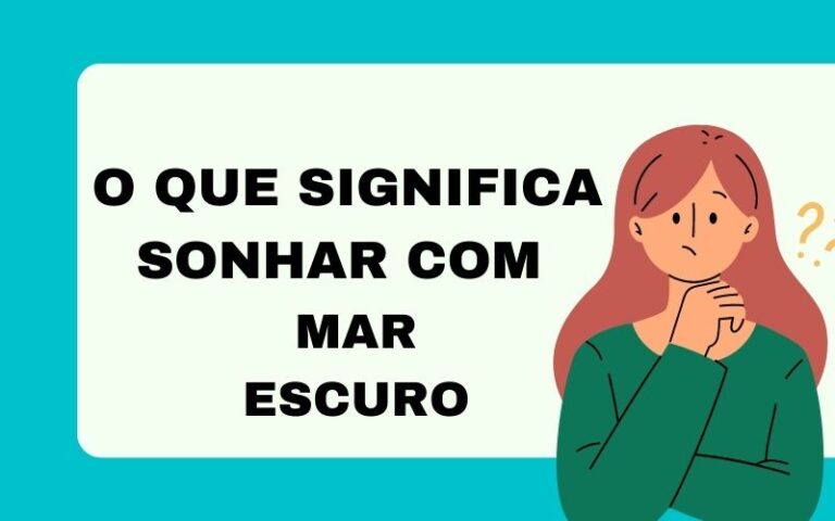 O que significa sonhar com mar escuro