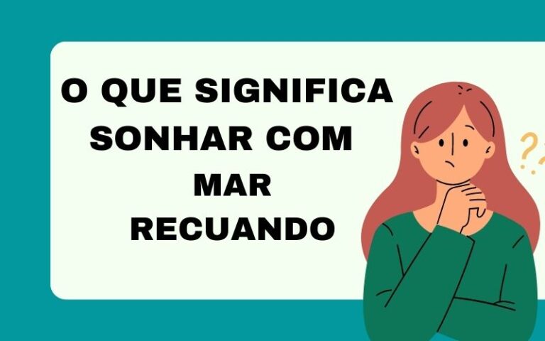 O que significa sonhar com mar recuando