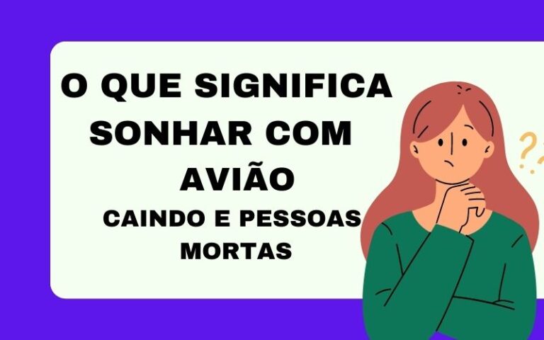 O que significa sonhar com avião caindo e pessoas mortas