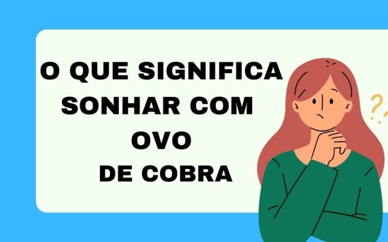 O que significa sonhar com ovo de cobra