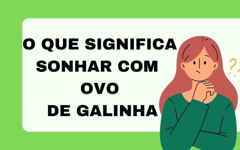 O que significa sonhar com ovo de galinha