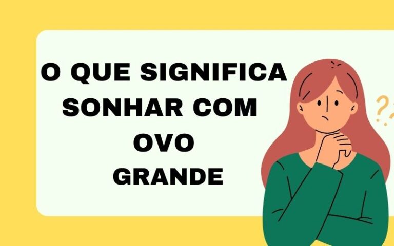 O que significa sonhar com ovo grande