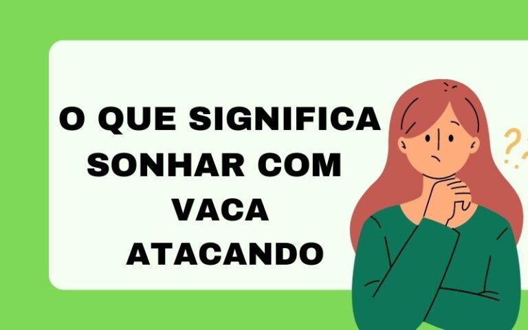 O que significa sonhar com vaca atacando