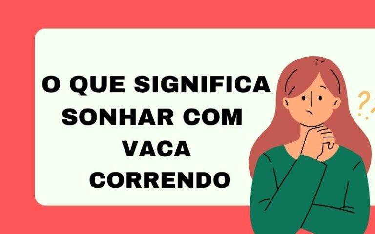 O que significa sonhar com vaca correndo