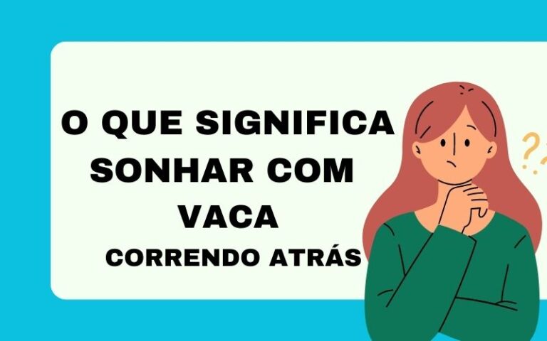 O que significa sonhar com vaca correndo atrás